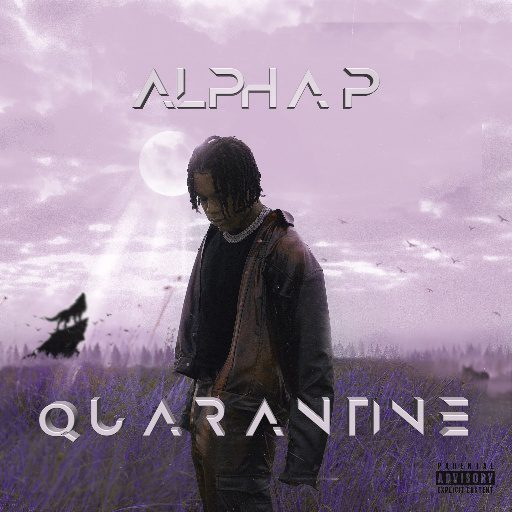 Alpha P – Quarantine (Mp3 Download) » 247NaijaBuzz